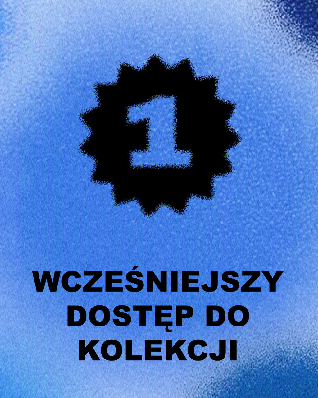 Icon of the number 1 and the words "Early Access & Exclusive Drops" overlayed on a blue background.